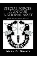 Special Forces: A Unique National Asset "through, with and by"(English)