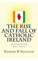 Rise and Fall of Catholic Ireland