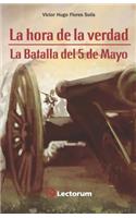 hora de la verdad: La batalla del 5 de mayo