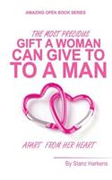 most precious gift a woman can give to a man apart from her heart