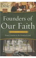 Founders of Our Faith: Genesis Through Deuteronomy: From Creation to the Promised Land