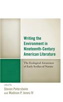 Writing the Environment in Nineteenth-Century American Literature