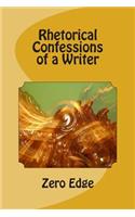Rhetorical Confessions of a Writer: (English)