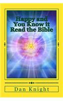 Happy and You Know It Read the Bible: When the Praises Go Up Blessings Are Realized
