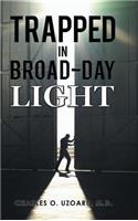 Trapped in Broad-Day Light