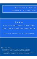 Java and Algorithmic Thinking for the Complete Beginner: Learn to Think Like a Programmer