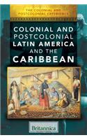 Colonial and Postcolonial Latin America and the Caribbean
