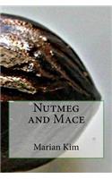 Nutmeg and Mace