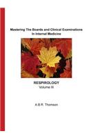 Mastering The Boards and Clinical Examinations - Respirology