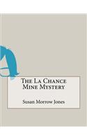 The La Chance Mine Mystery