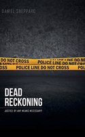 Dead Reckoning: Justice by Any Means Necessary!(English)
