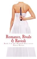 Romance, Rivals & Ravioli
