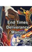 End Times Deliverance Manual
