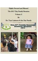 Highly Favored and Blessed: The 2017 Day Family Reunion Volume 2(2 July 2017)