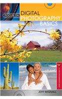 Focus on Digital Photography Basics