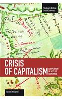 Crisis Of Capitalism: Compendium Of Applied Economics (global Capitalism)