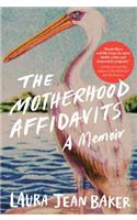 The Motherhood Affidavits - A Memoir