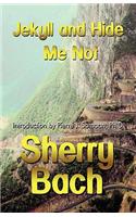 Jekyll and Hide Me Not