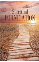Spiritually Fornication Illustrated Through Man-Made Temples