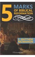 5 Marks of Biblical Reformation