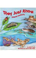 They Just Know: Animal Instincts