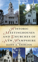 Historic Meetinghouses and Churches of New Hampshire