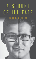 Stroke of ILL Fate