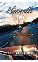 Miracle Hwy 101: An Incredible Journey