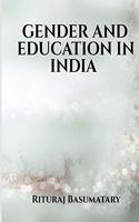 GENDER AND EDUCATION IN INDIA: GENDER AND EDUCATION IN INDIA