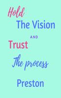 Hold The Vision and Trust The Process Preston's: 2020 New Year Planner Goal Journal Gift for Preston / Notebook / Diary / Unique Greeting Card Alternative