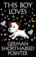 This Boy Loves German Shorthaired Pointer Notebook