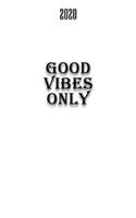 Good Vibes Only Inspirational Quote Monthly/Weekly Planner