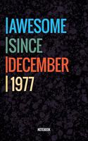 Awesome Since December 1977 Notebook