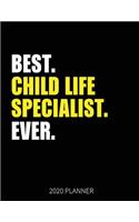 Best Child Life Specialist Ever 2020 Planner