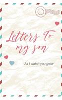 Letters to My Son as i watch you grow