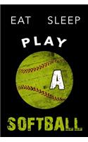 A Monogram Initial Softball Journal Eat Sleep Play Softball