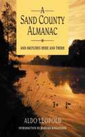 Sand County Almanac: And Sketches Here and There