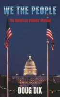We the People: The American Owners' Manual