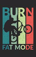 Burn Fat Mode: Burn Fat Mode Wine Review Habit Tracker Notebook or Gift for BMX with 110 Pages in 6"x 9" BMX journal for BMX Track Notebook