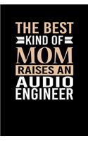 The Best Kind Of Mom Raises An Audio Engineer