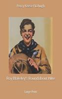 Roy Blakeley's Roundabout Hike: Large Print