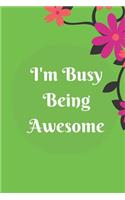 I'm Busy Being Awesome: Lined notebook 120 pages matte cover different colors