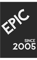 Epic Since 2005 Notebook Birthday Gift