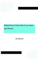 Behind Every Great Men Is an Amazing Women