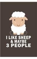 I Like Sheep And Maybe 3 People
