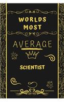 Worlds Most Average Scientist