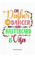 On Dasher On Dancer On Mastercard & Visa