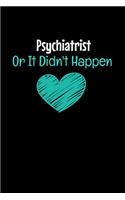 Psychiatrist Or It Didn't Happen