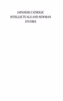 Japanese Catholic Intellectuals and Newman Studies