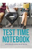 Test Time Notebook